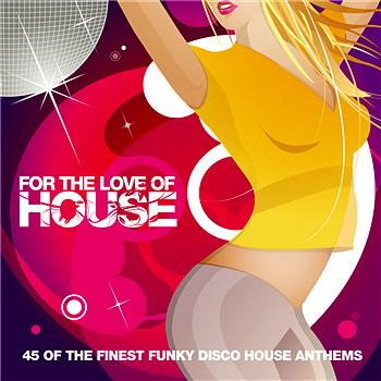 For The Love Of House Vol. 3