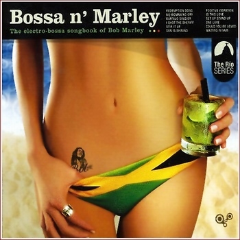 Bossa N'Marley (The electro-bossa songbook of Bob Marley)