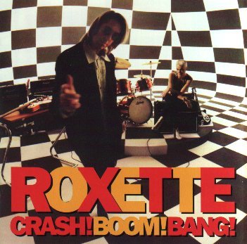 Roxette : Crash! Boom! Bang! (1994)