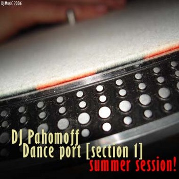 DJ Pahomoff [NSK] - Dance Port [section 1]
