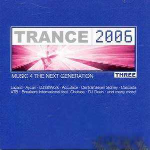 Trance 2006 Vol. 3 - Music 4 the Next Generation